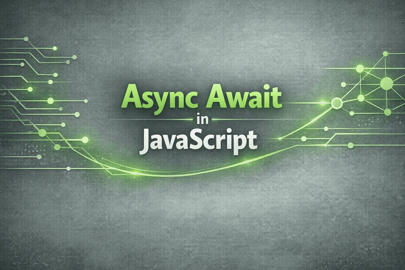 Understanding async and await in JavaScript